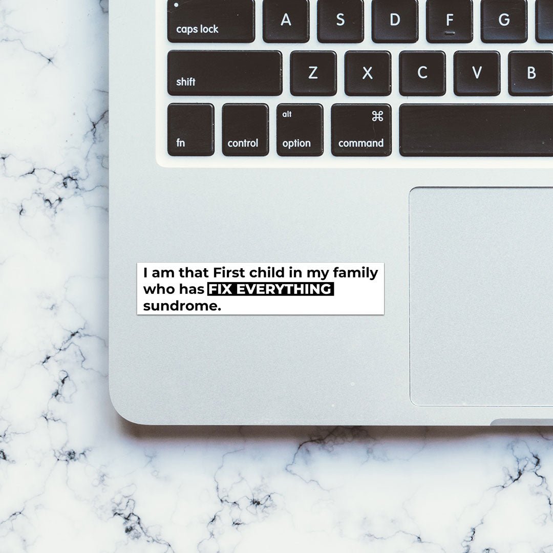 I Am That First Child Sticker - STICK IT UP