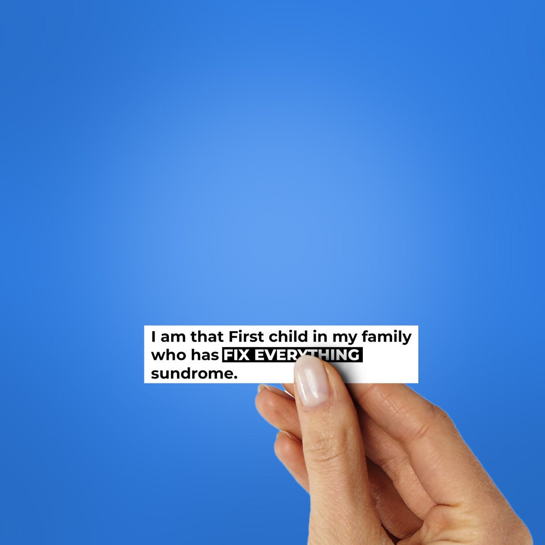 I Am That First Child Sticker - STICK IT UP
