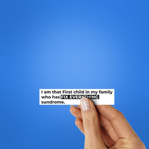 I Am That First Child Sticker waterproof vinyl decal for laptop, bike, car & bottle