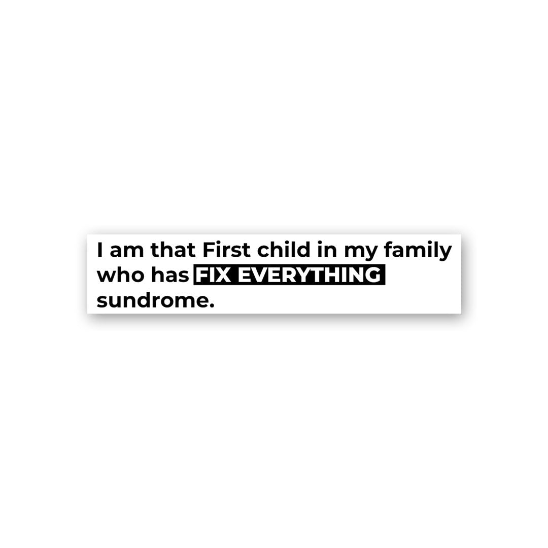 I Am That First Child Sticker - STICK IT UP