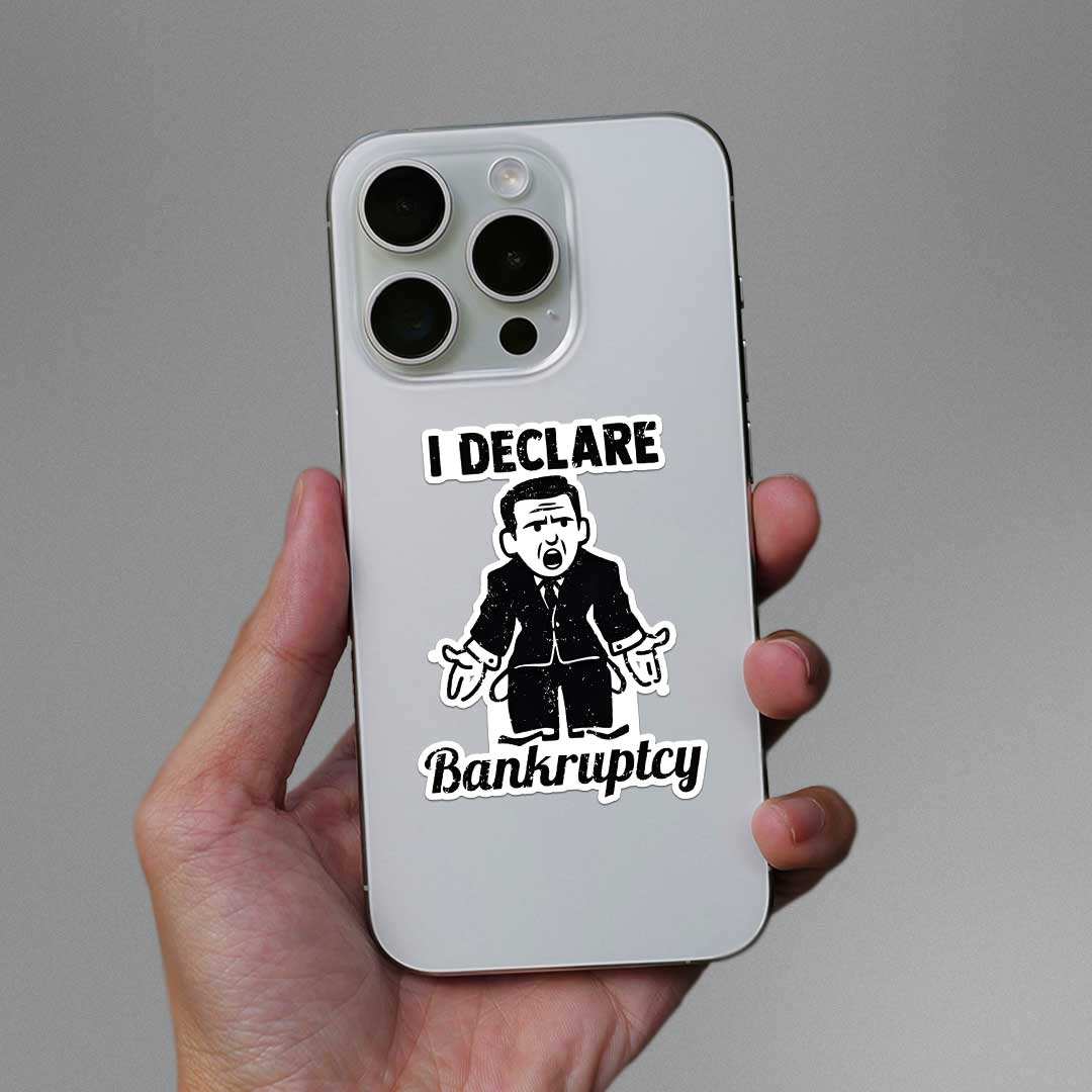 I Declare Bankruptcy Sticker waterproof vinyl decal for laptop, bike, car & bottle