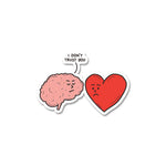 I Dont Trust You Sticker waterproof vinyl decal for laptop, bike, car & bottle