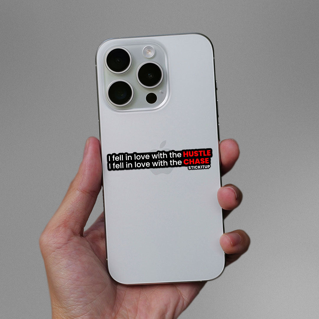I Fell In Love With The Hustle & Chase Sticker waterproof vinyl decal for laptop, bike, car & bottle