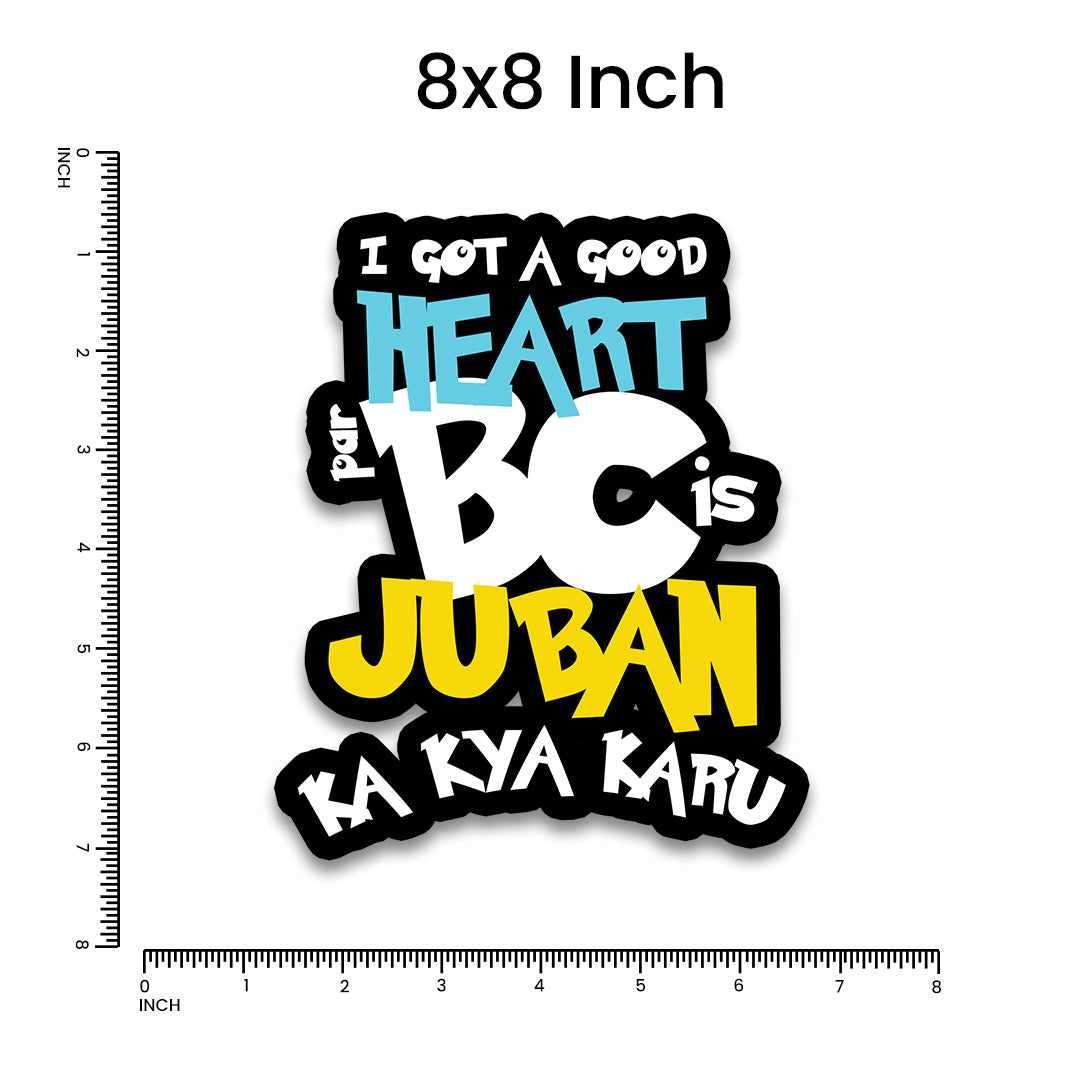 I Got a Good Heart Par Bumper Sticker waterproof vinyl decal for laptop, bike, car & bottle