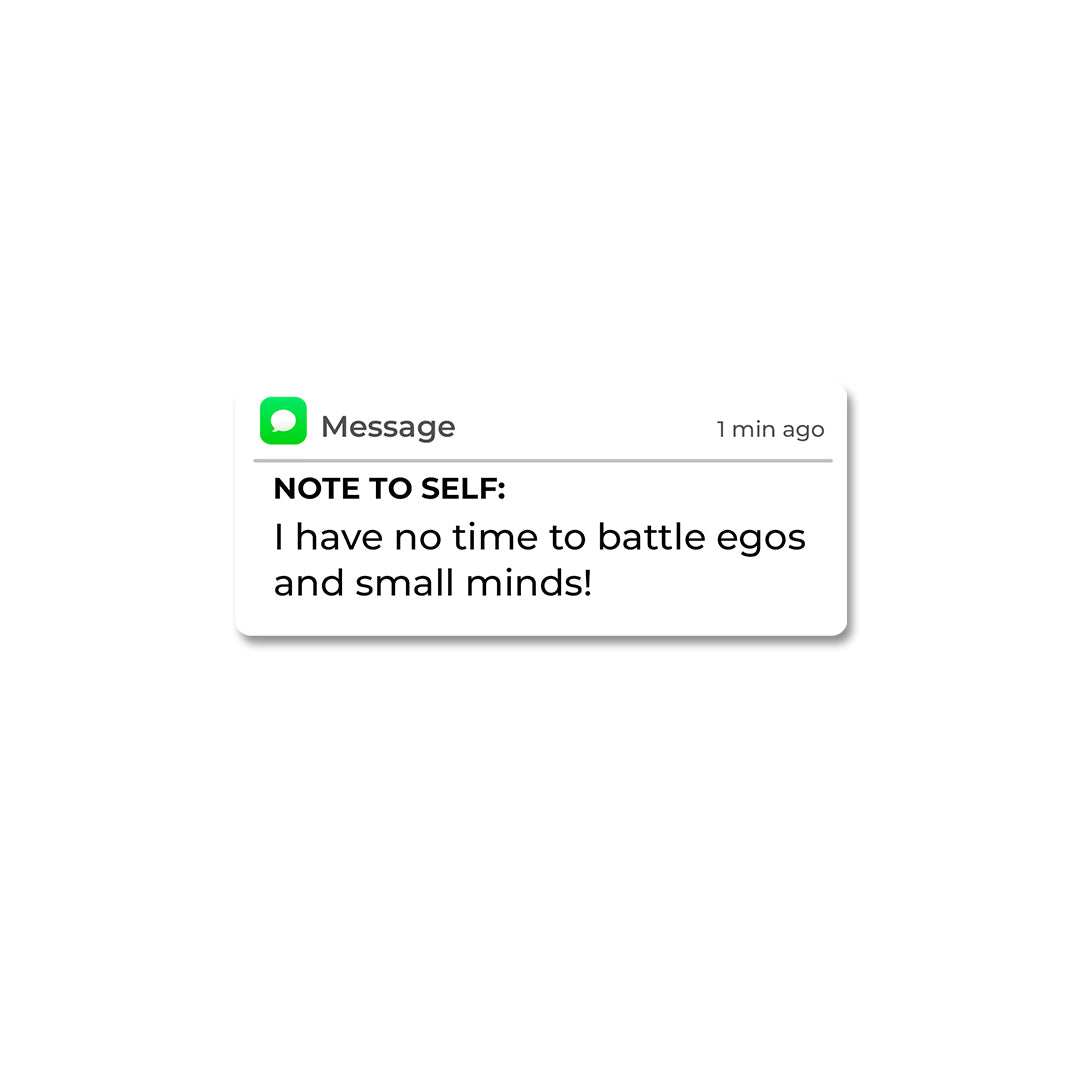 I have no time to battle egos Sticker - Stickers | STICK IT UP
