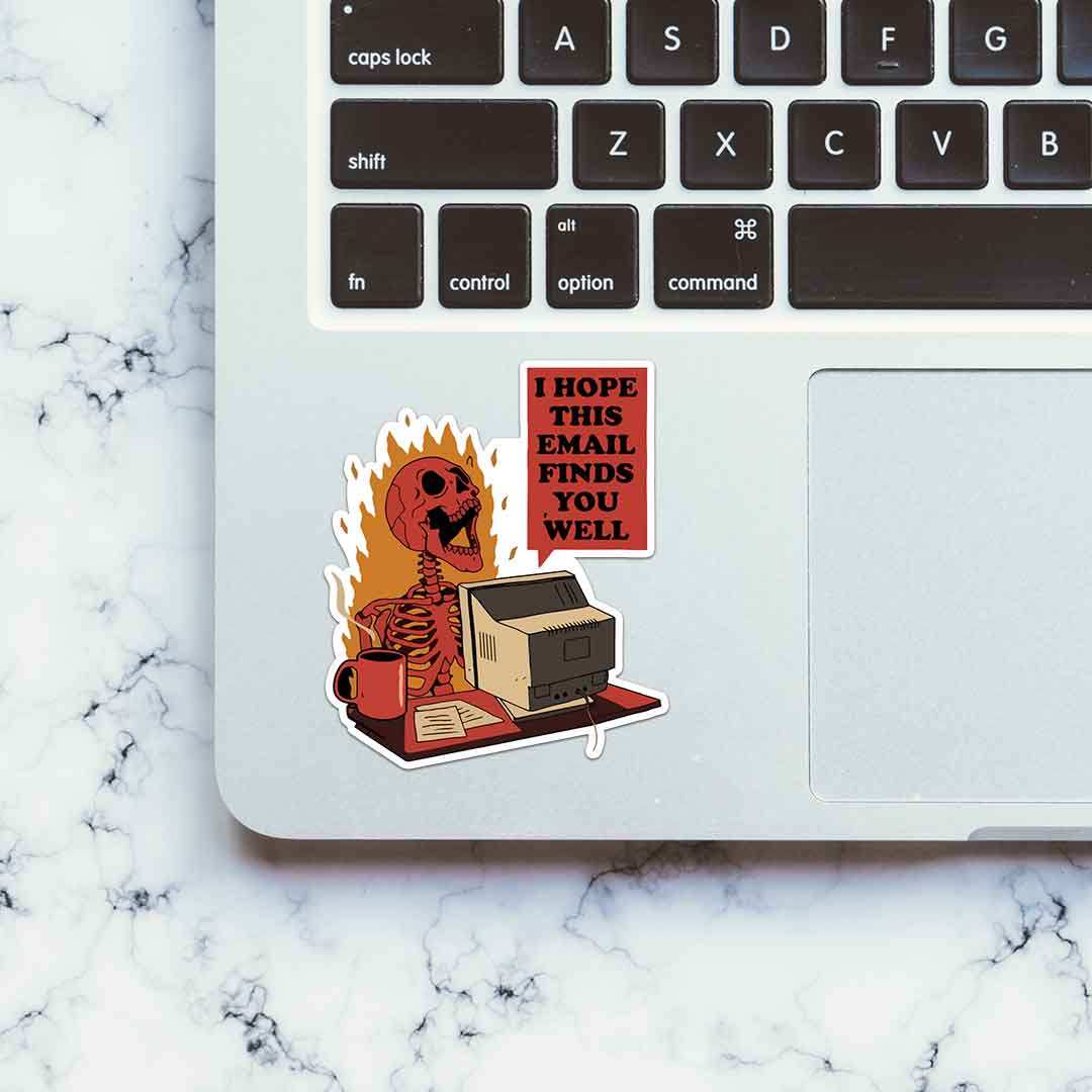 I Hope This Email Finds Sticker waterproof vinyl decal for laptop, bike, car & bottle