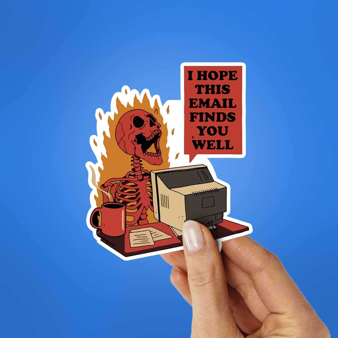 I Hope This Email Finds Sticker waterproof vinyl decal for laptop, bike, car & bottle