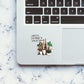 I Need A Six Month Vacation Sticker waterproof vinyl decal for laptop, bike, car & bottle