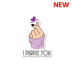 I Purple You Sticker waterproof vinyl decal for laptop, bike, car & bottle