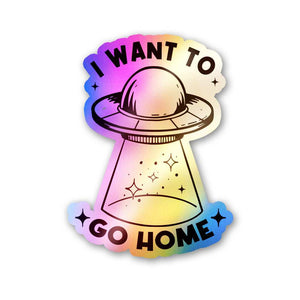 I Want To Go Home Holographic Stickers waterproof vinyl decal for laptop, bike, car & bottle