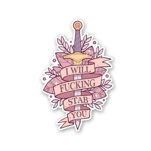 I Will Fucking Stab You Sticker waterproof vinyl decal for laptop, bike, car & bottle