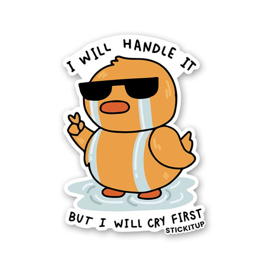 I Will Handle It Sticker - STICK IT UP