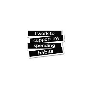 I Work And Support Sticker waterproof vinyl decal for laptop, bike, car & bottle