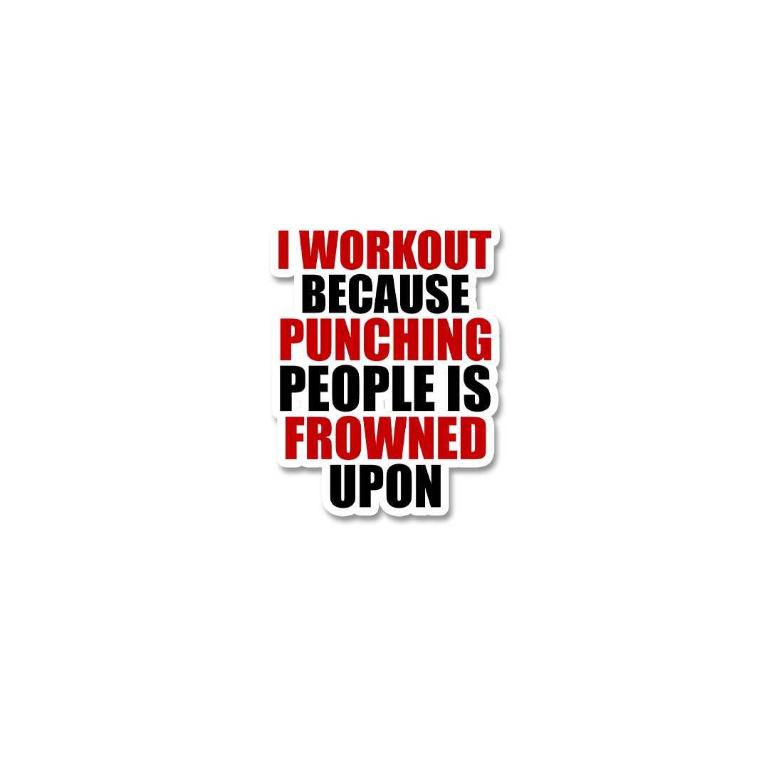 I Workout Because Sticker waterproof vinyl decal for laptop, bike, car & bottle