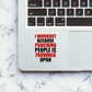 I Workout Because Sticker waterproof vinyl decal for laptop, bike, car & bottle