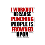 I Workout Because Sticker waterproof vinyl decal for laptop, bike, car & bottle