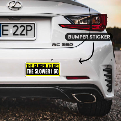 If You Can Read This Bumper Sticker - STICK IT UP