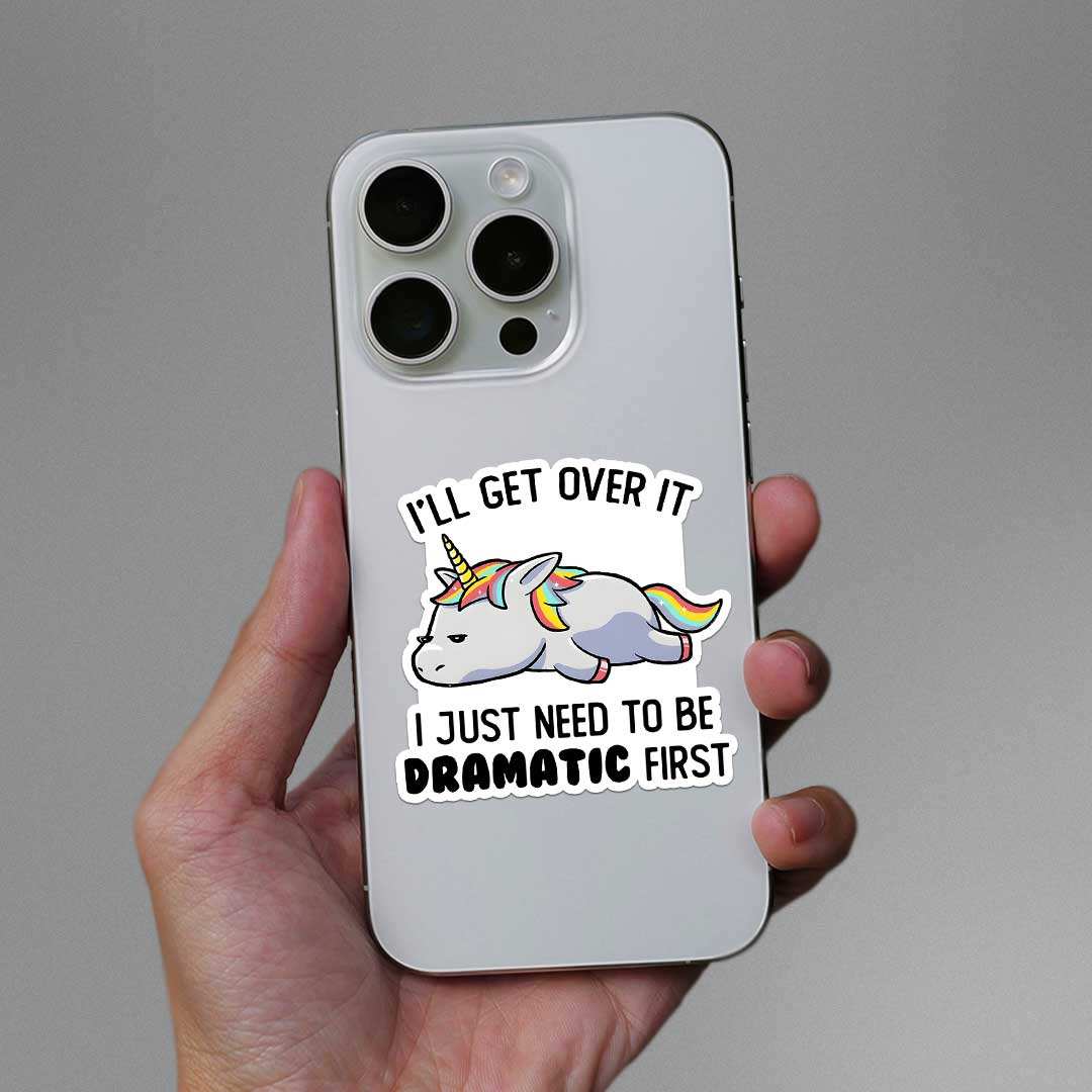 I'll Get Over It Sticker waterproof vinyl decal for laptop, bike, car & bottle