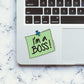 Im A Boss Sticker waterproof vinyl decal for laptop, bike, car & bottle