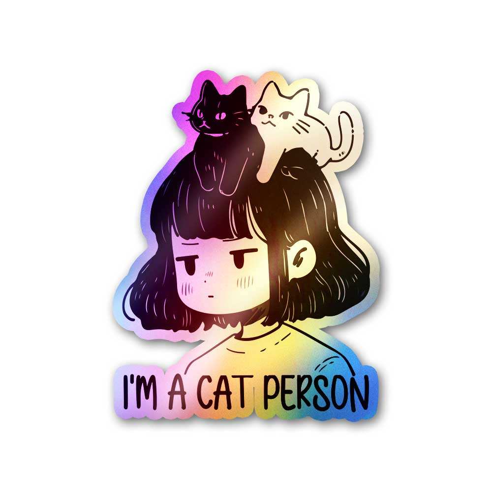 I'm A Cat Person Holographic Sticker - Holographic stickers | STICK IT UP