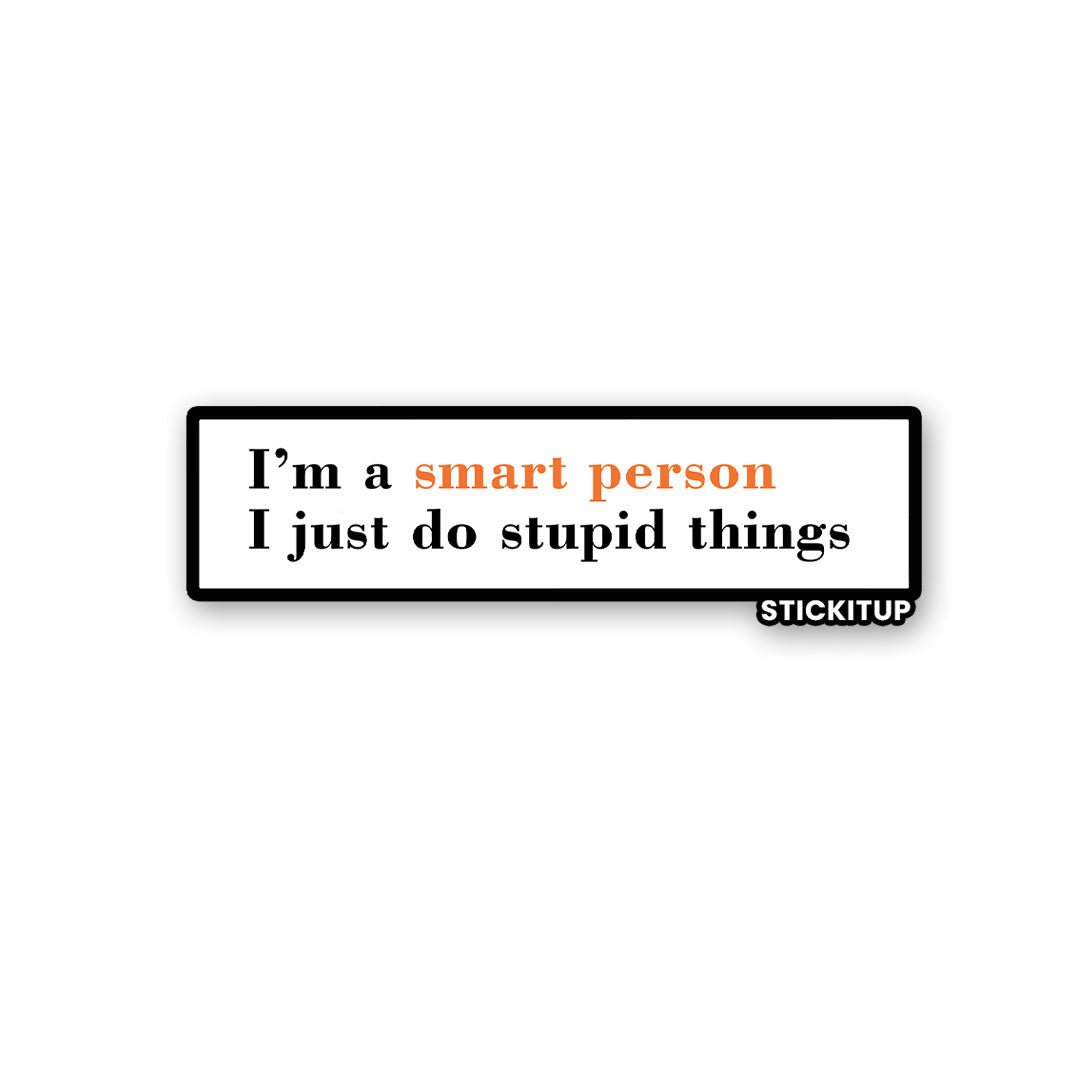 I'm A Smart Person 1.0 Sticker waterproof vinyl decal for laptop, bike, car & bottle