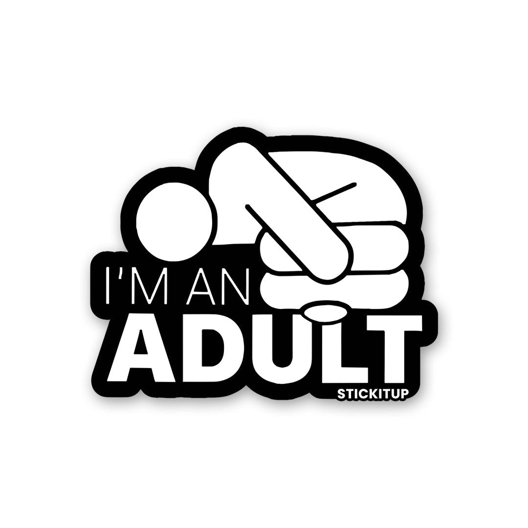 I'm An Adult Sticker waterproof vinyl decal for laptop, bike, car & bottle