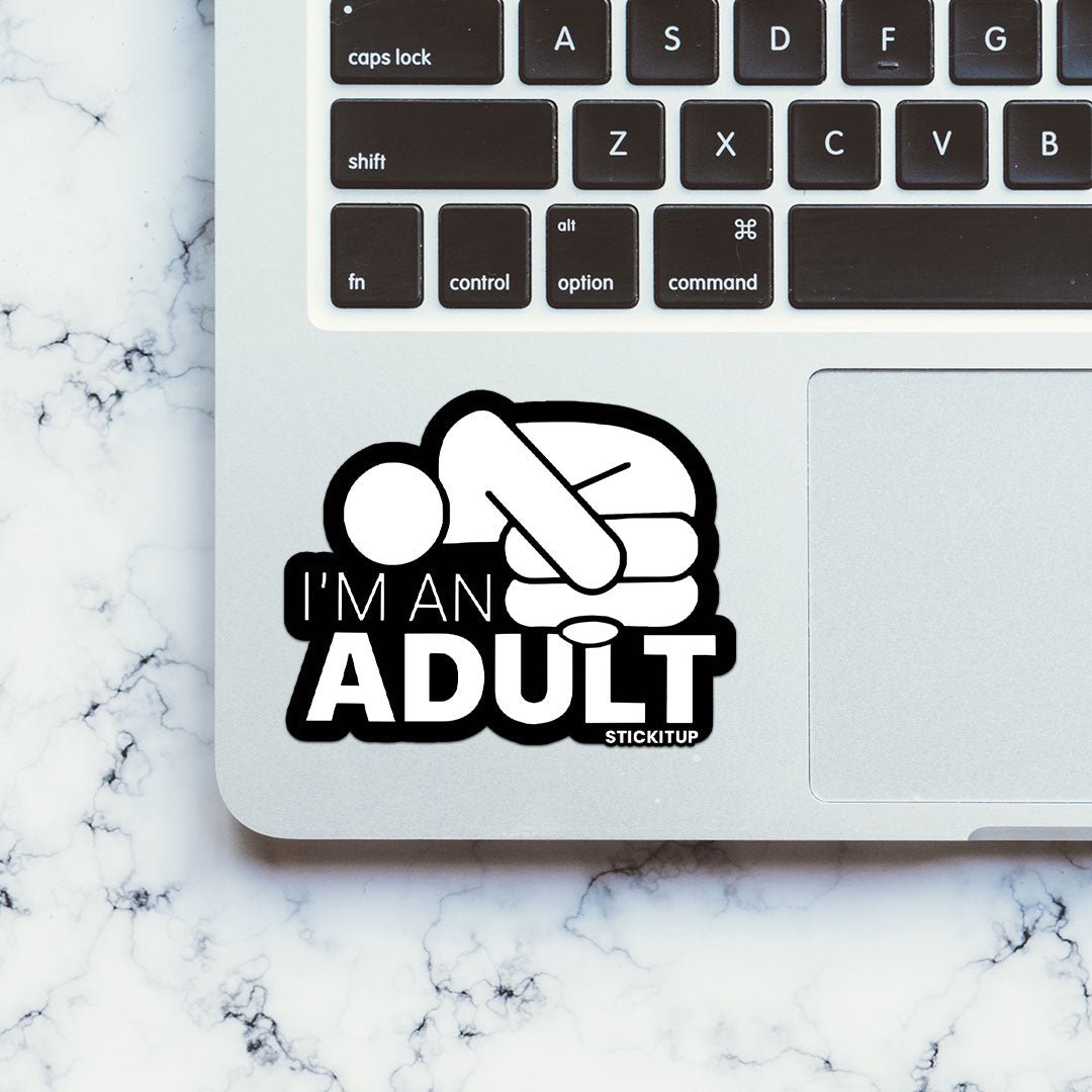 I'm An Adult Sticker waterproof vinyl decal for laptop, bike, car & bottle