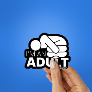 I'm An Adult Sticker waterproof vinyl decal for laptop, bike, car & bottle