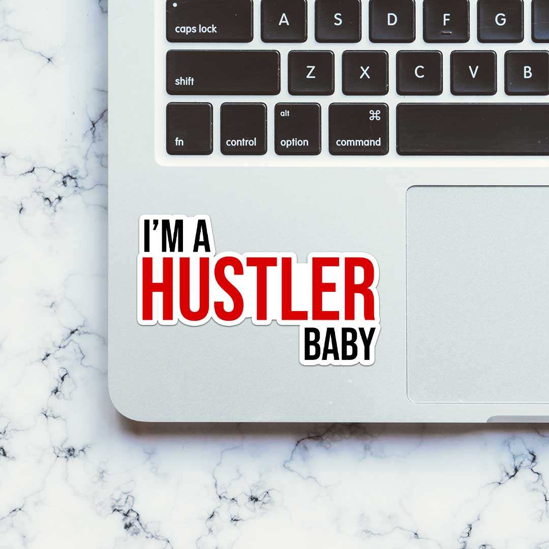 I'm Hustler Baby Sticker waterproof vinyl decal for laptop, bike, car & bottle