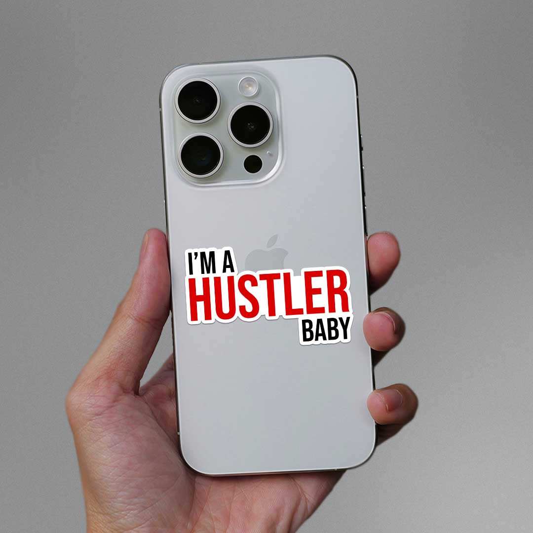 I'm Hustler Baby Sticker waterproof vinyl decal for laptop, bike, car & bottle