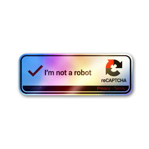 I'm Not a Robot Holographic Stickers - Holographic stickers | STICK IT UP