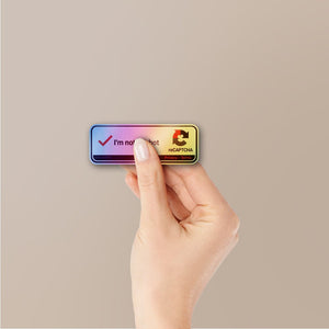 I'm Not a Robot Holographic Stickers - Holographic stickers | STICK IT UP