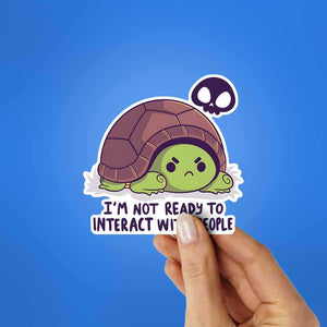 I'M Not Ready To Interact With People Sticker waterproof vinyl decal for laptop, bike, car & bottle