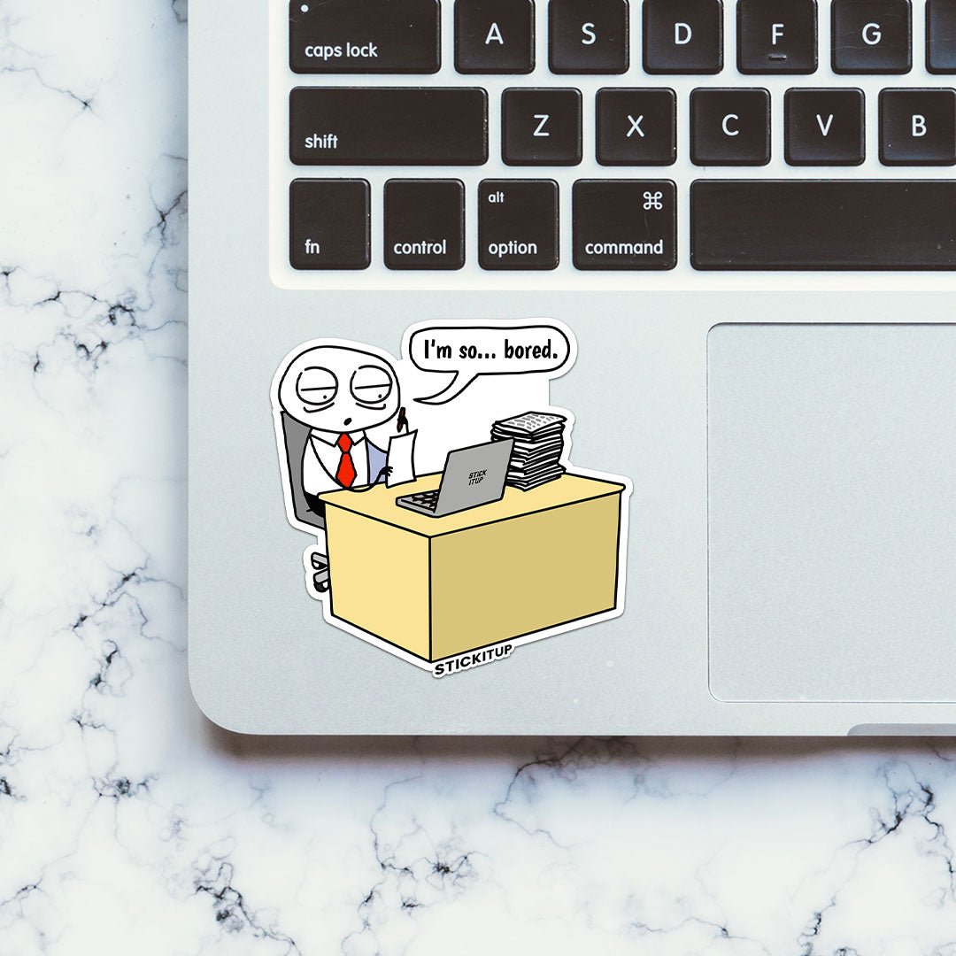 Im So Bored Sticker waterproof vinyl decal for laptop, bike, car & bottle