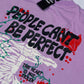 IMPERFECTION T - SHIRT waterproof vinyl decal for laptop, bike, car & bottle