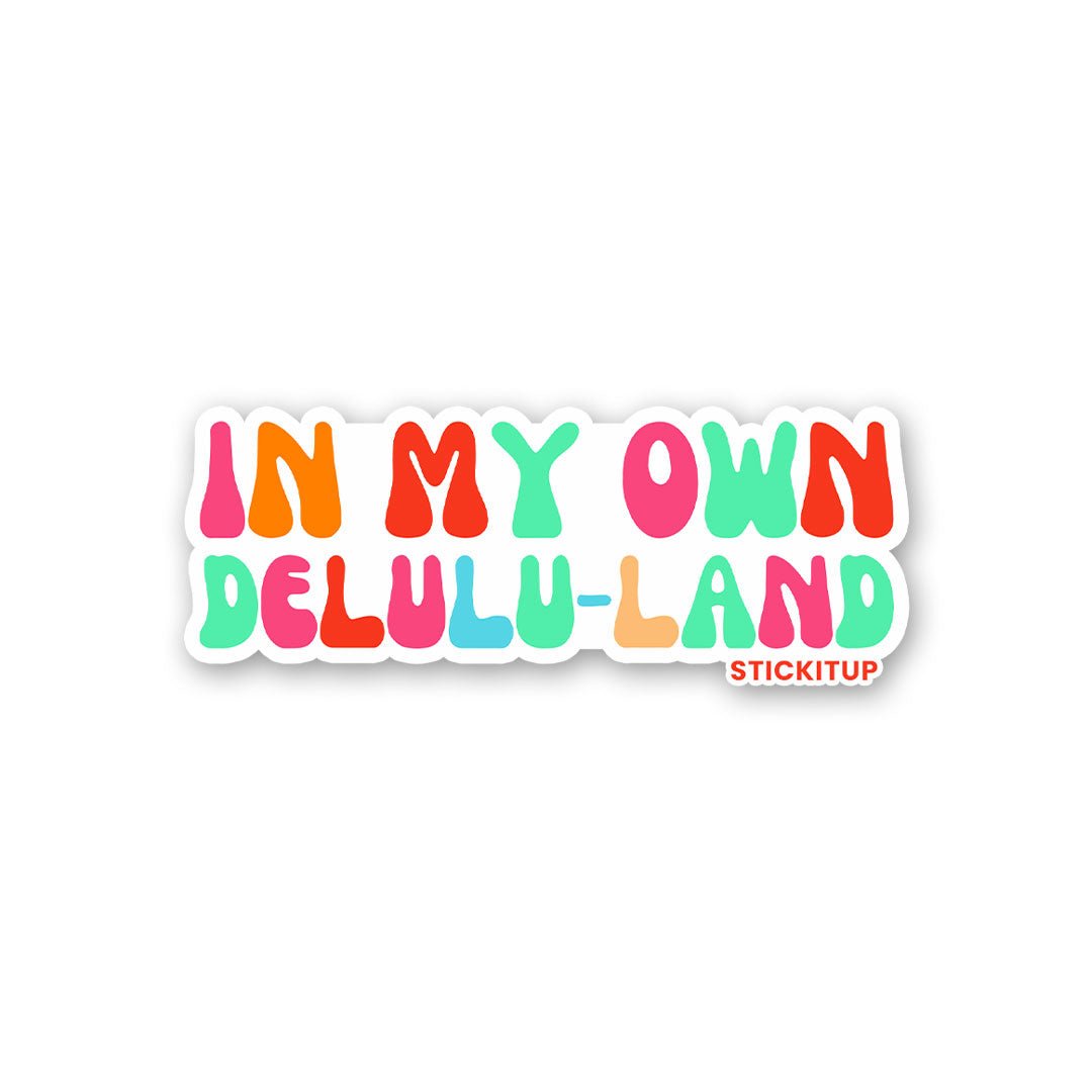 In My Own Delulu Land Sticker waterproof vinyl decal for laptop, bike, car & bottle