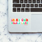 In My Own Delulu Land Sticker waterproof vinyl decal for laptop, bike, car & bottle