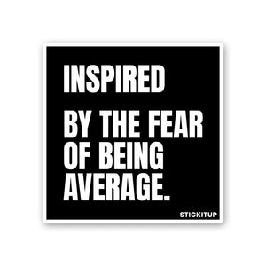 Inspired Sticker waterproof vinyl decal for laptop, bike, car & bottle