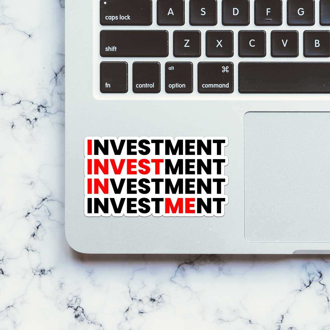 Investment Sticker waterproof vinyl decal for laptop, bike, car & bottle
