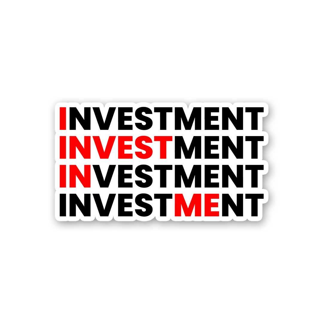 Investment Sticker waterproof vinyl decal for laptop, bike, car & bottle
