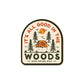 It'S All Good In Wood Sticker waterproof vinyl decal for laptop, bike, car & bottle