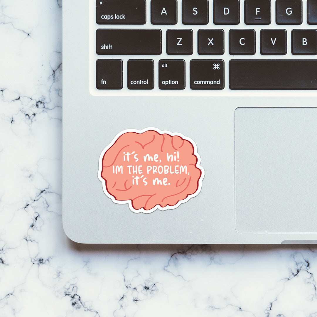 It's me, Hi i'm the Problem Sticker waterproof vinyl decal for laptop, bike, car & bottle