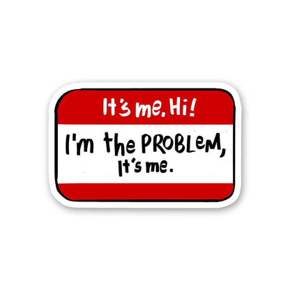 It's Me Hii I'm The Problem Sticker waterproof vinyl decal for laptop, bike, car & bottle