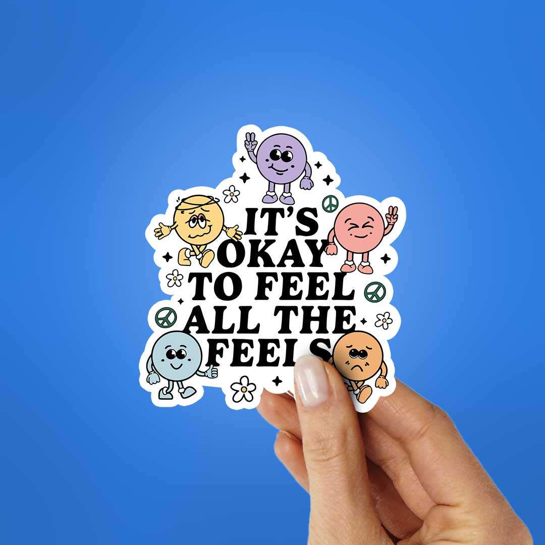 It'S Okay To Feel All The Feels Sticker waterproof vinyl decal for laptop, bike, car & bottle