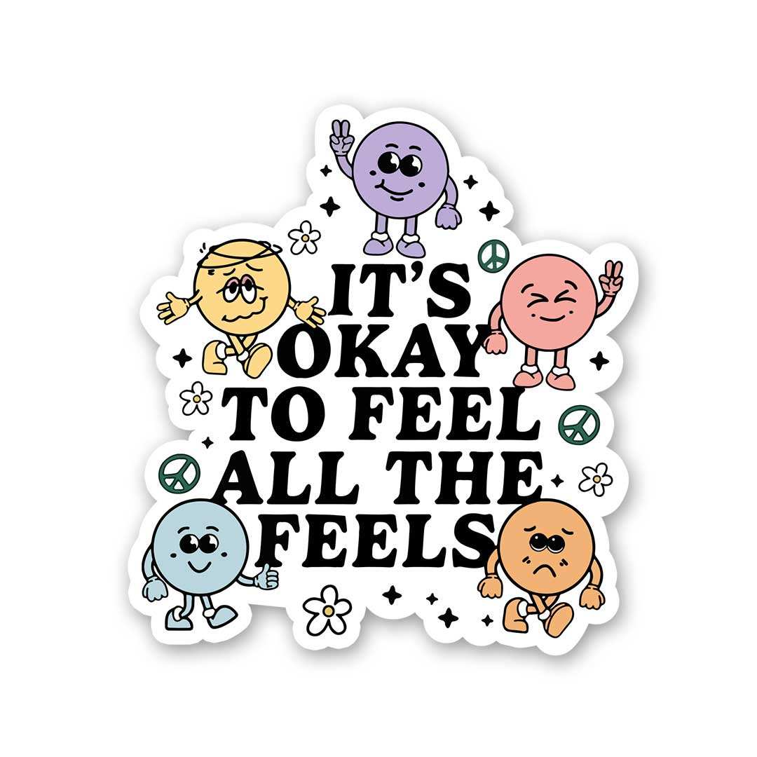 It'S Okay To Feel All The Feels Sticker waterproof vinyl decal for laptop, bike, car & bottle
