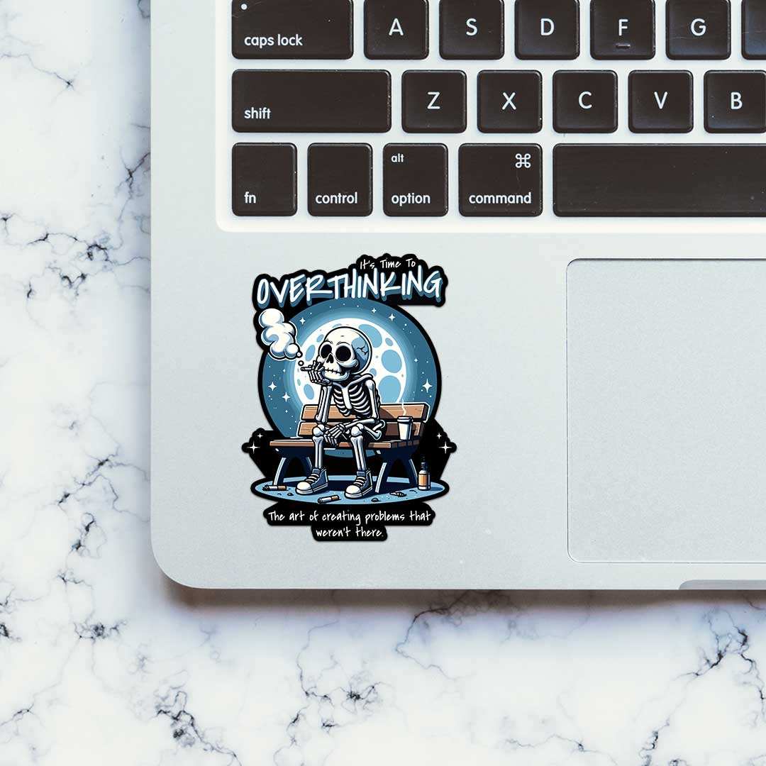 It'S Time To Overthinking Sticker waterproof vinyl decal for laptop, bike, car & bottle