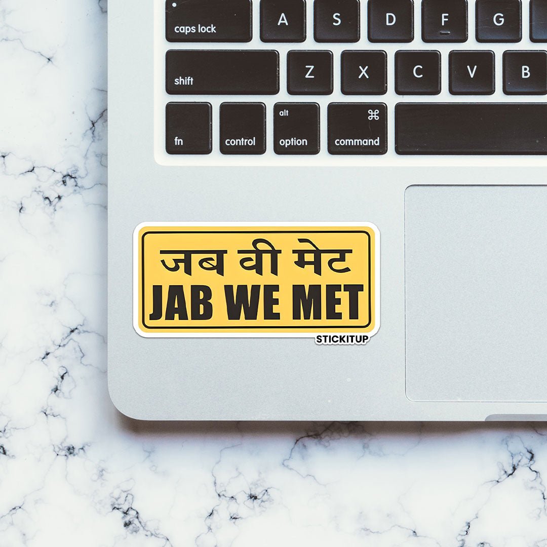 JAB WE MET Sticker waterproof vinyl decal for laptop, bike, car & bottle