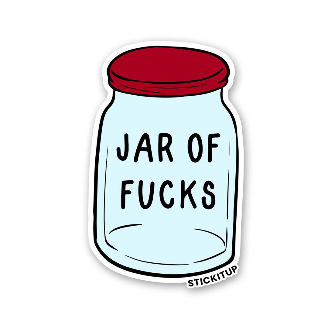 Jar Of Fucks Sticker - Stickers | STICK IT UP