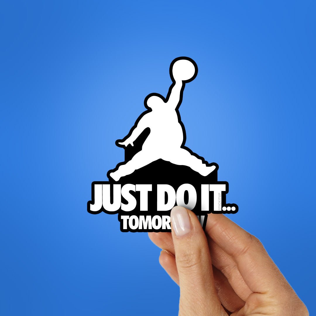 Just Do It Sticker waterproof vinyl decal for laptop, bike, car & bottle