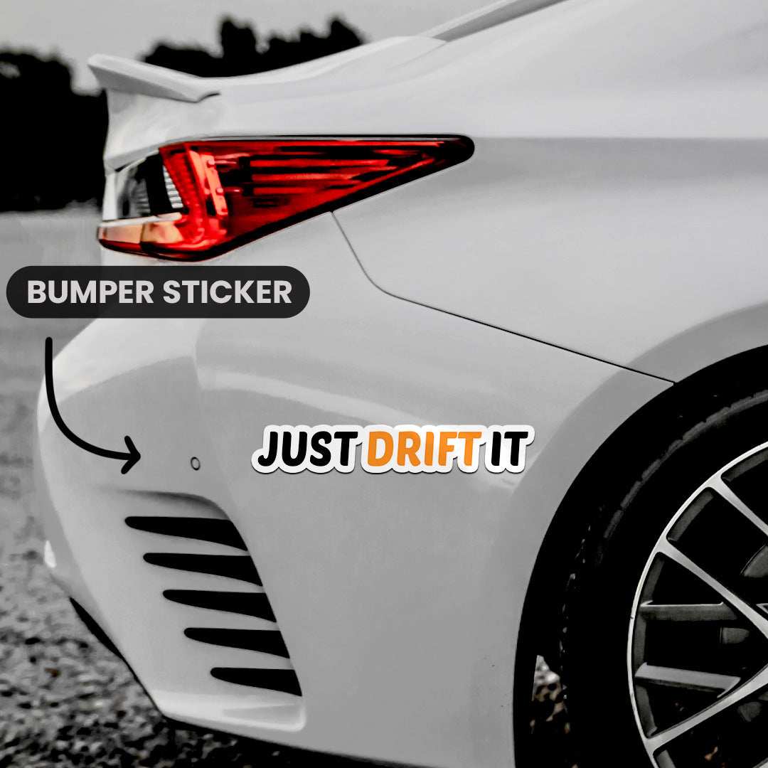 Just Drift It Bumper Sticker waterproof vinyl decal for laptop, bike, car & bottle